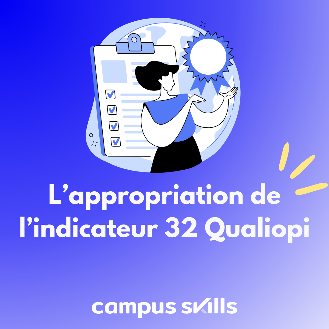 appropriation de l'indicateur 32 Qualiopi par Campus Skills